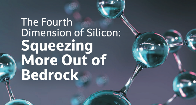 The Fourth Dimension of Silicon: Squeezing More Out of Bedrock